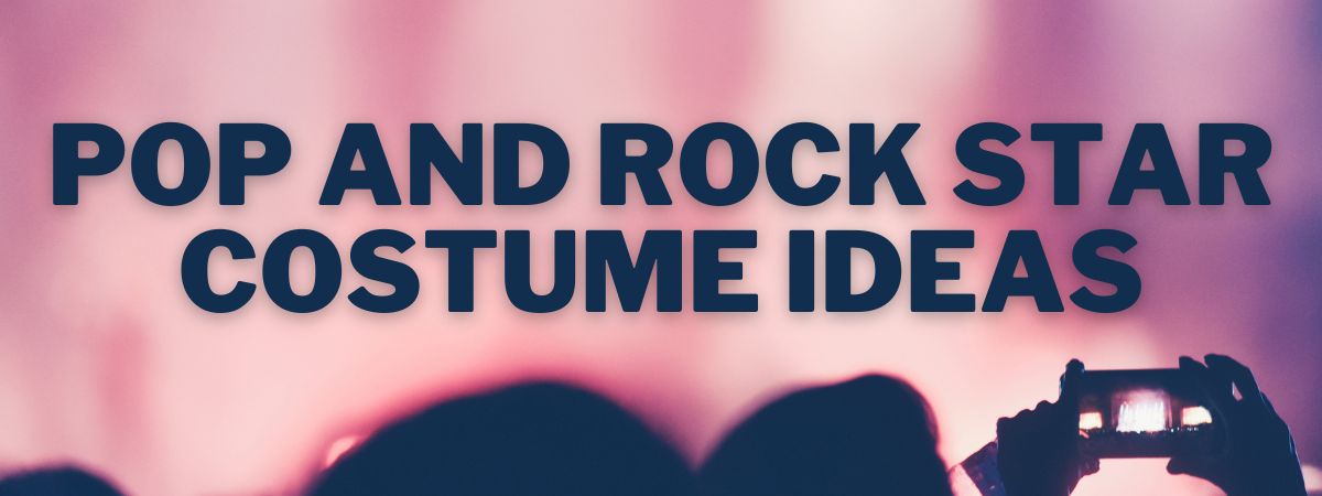 Pop and Rock Star Costume Ideas