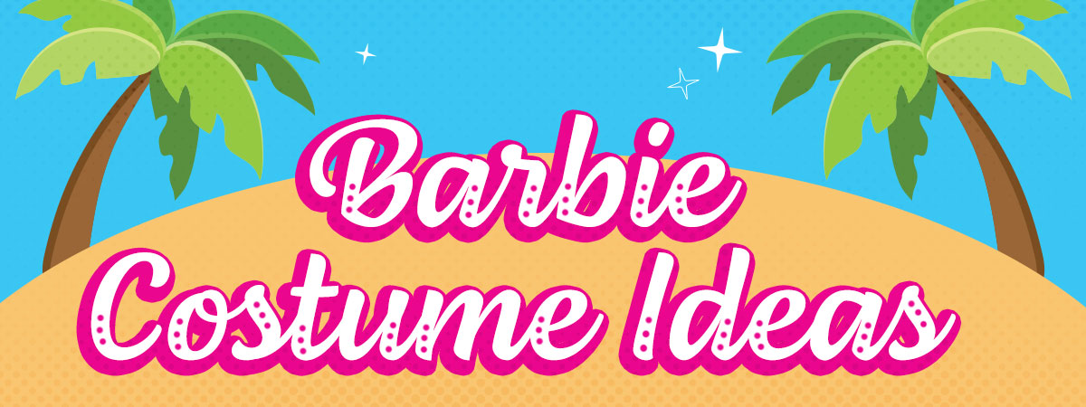 Barbie Costume Ideas: Let's Go Party! [Costume Guide] -   Blog