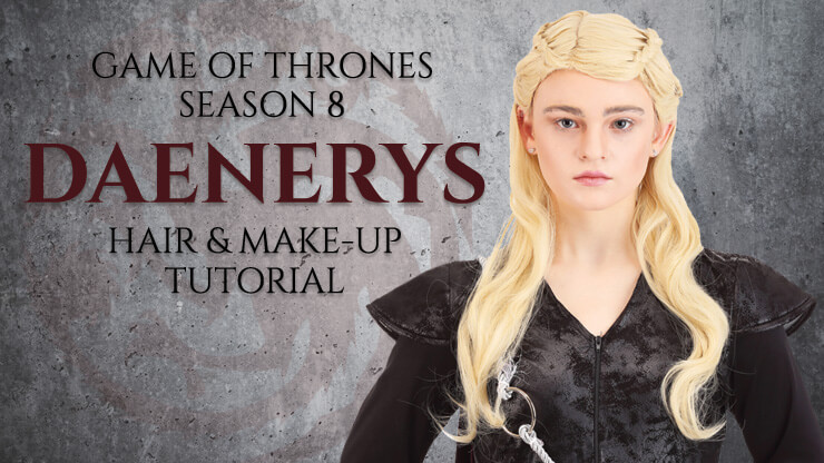 Game of Thrones Season 8 Daenerys Hair and Makeup Tutorial ...