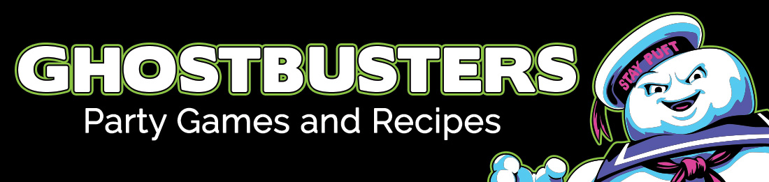 Ghostbusters Party Games and Recipes