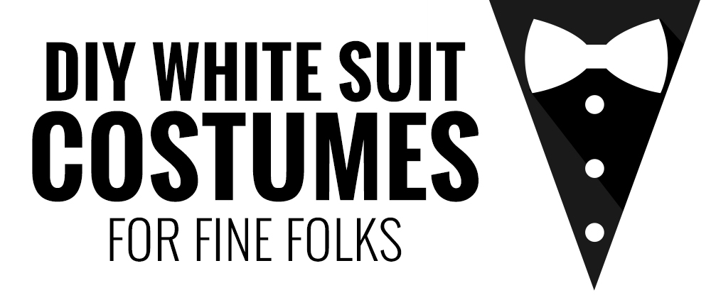 DIY White Suit Costumes for Fine Folks