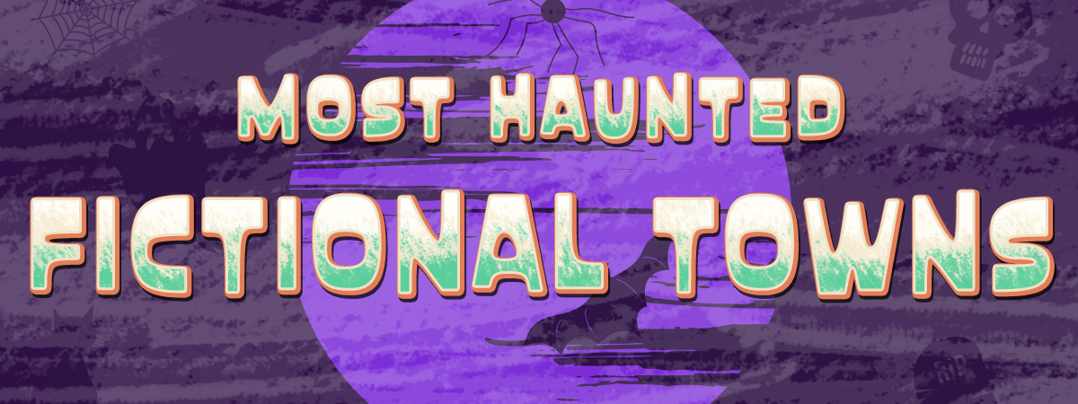 Most Haunted Fictional Towns