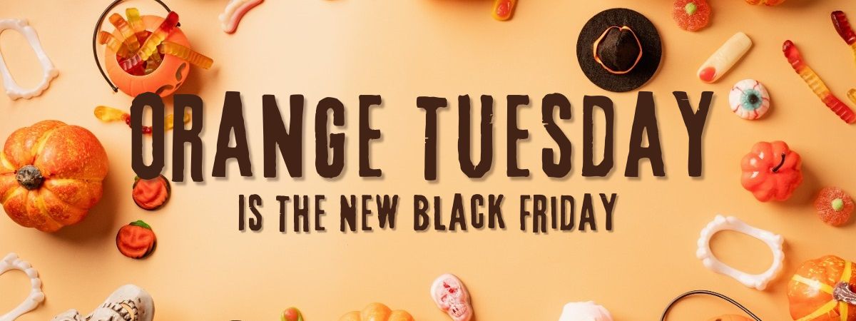 Orange Tuesday is the New Black Friday