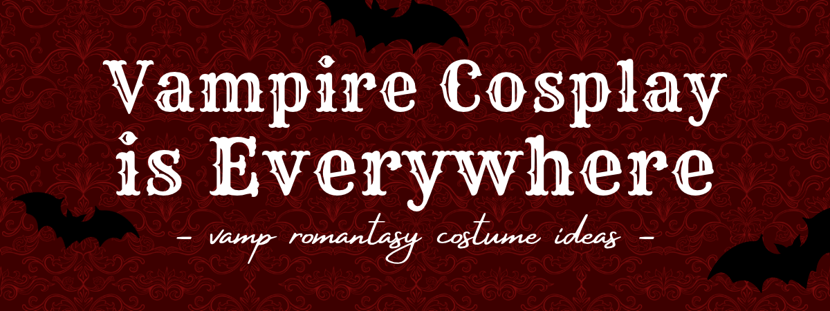 Vampire Cosplay Looks to Sink Your Teeth Into