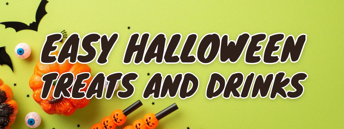 Easy Halloween Treats and Drinks