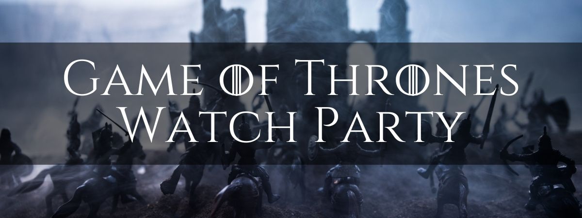 Game of Thrones Watch Party