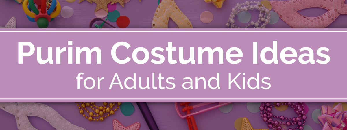 Purim Costume Ideas for Adults and Kids [Costume Guide] -   Blog