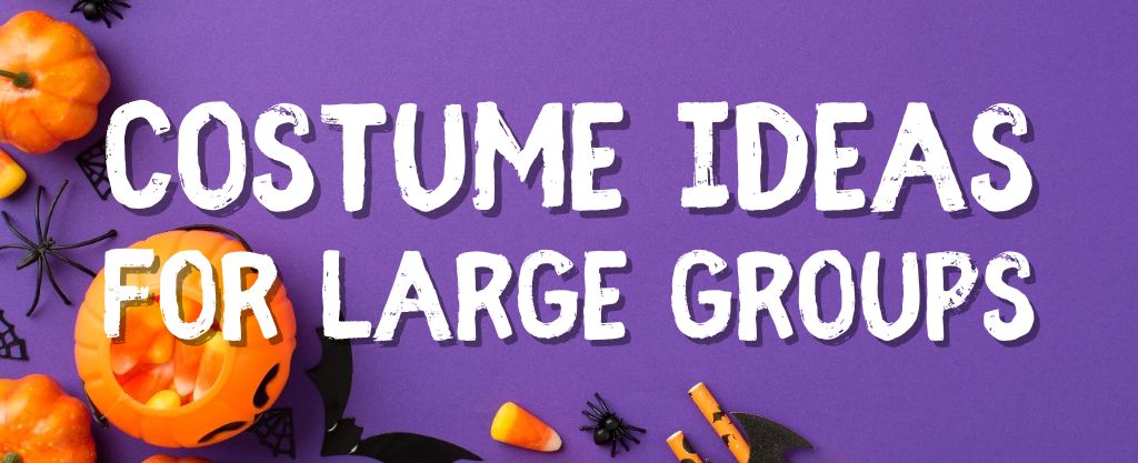 Costume Ideas for Large Groups