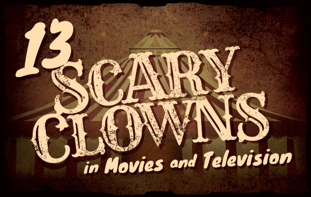 13 Scary Clowns in Movies and Television