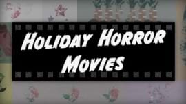 Horror Movies for Holidays