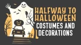 Halfway to Halloween Decorations and Costumes