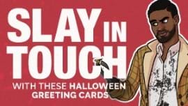 Slay in Touch With These Halloween Greeting Cards