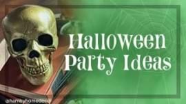 Ideas for Halloween Parties