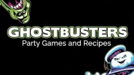 Ghostbusters Party Games and Recipes