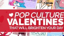 Pop Culture Valentines That Will Brighten Your Day
