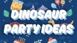 Dinosaur Party Ideas
