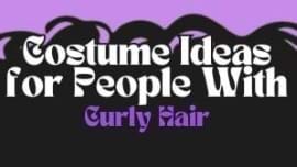 Curly Hair Costume Ideas