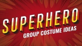 Superhero Group Costume Ideas
