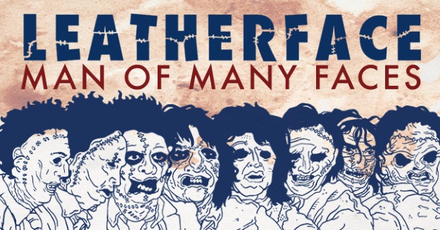 Leatherface: Man of Many Faces