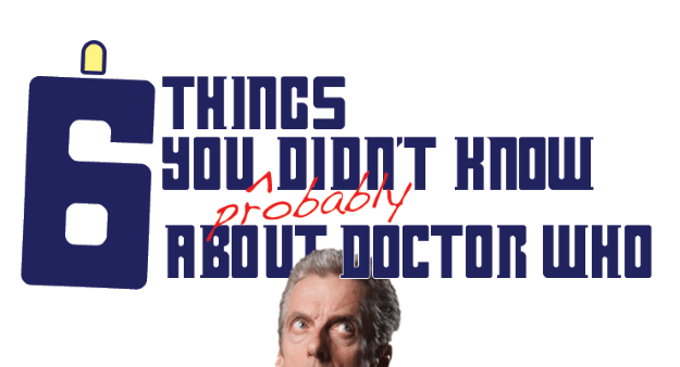 6 Things You (Probably) Didn’t Know About Doctor Who