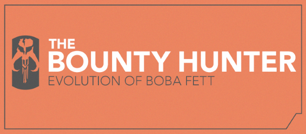 The Bounty Hunter: Evolution of Boba Fett