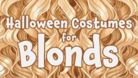 Halloween Costume Ideas for Blonds