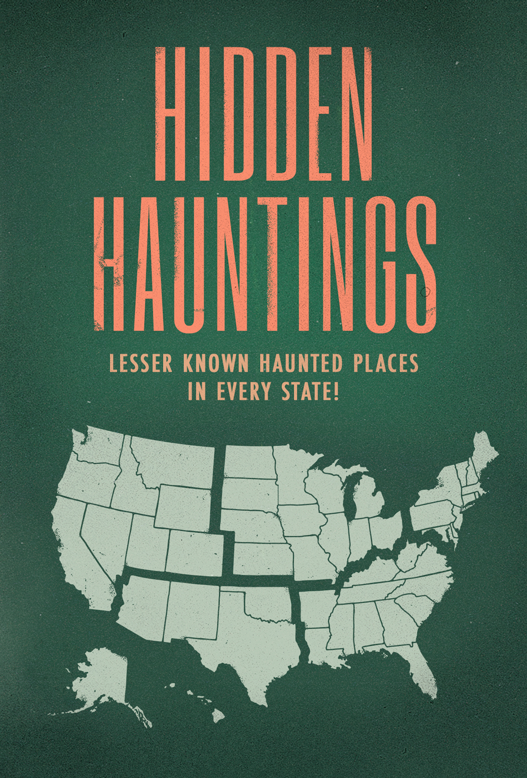 Hidden Hauntings in All the United States