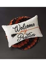 19" WELCOME MY PRETTIES Embroidered Pillow Alt 1
