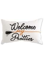 19" WELCOME MY PRETTIES Embroidered Pillow Alt 2